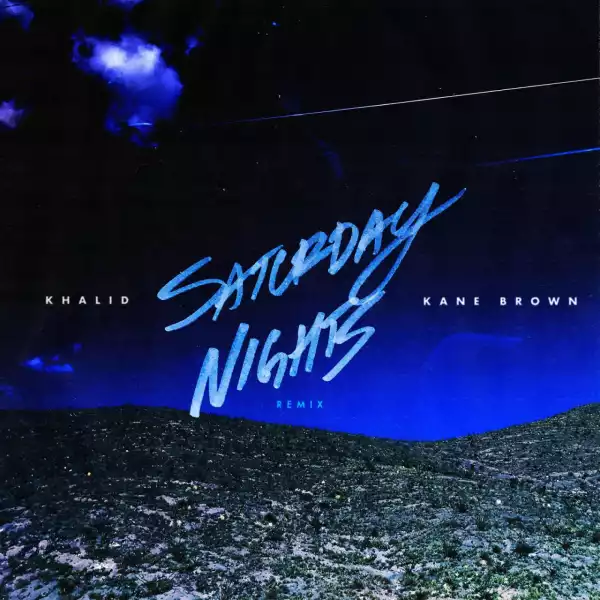 Khalid - Saturday Nights (Remix) ft. Kane Brown